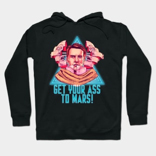 Get Your Ass To Mars! Hoodie